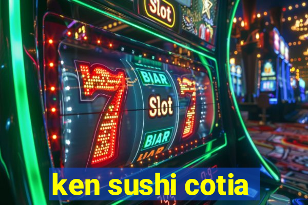 ken sushi cotia